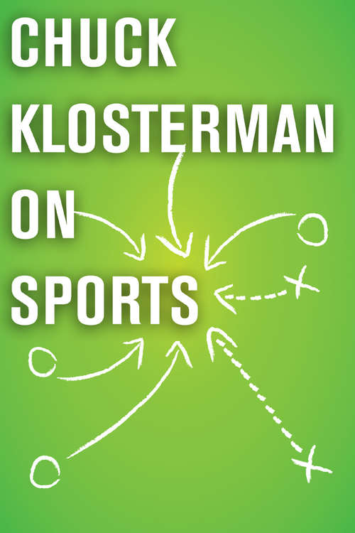 Book cover of Chuck Klosterman on Sports