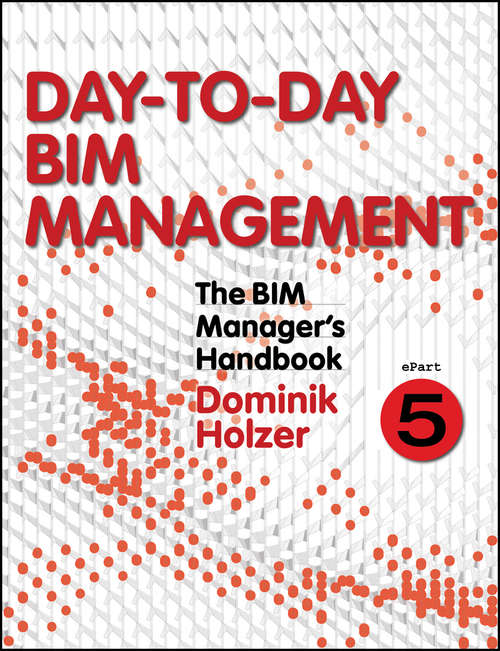 Book cover of The BIM Manager's Handbook, Part 5: Day-to-Day BIM Management