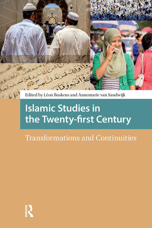 Book cover of Islamic Studies in the Twenty-first Century: Transformations and Continuities (1)