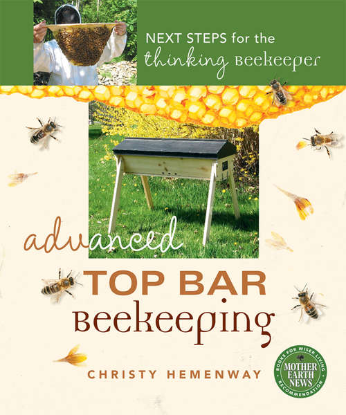 Book cover of Advanced Top Bar Beekeeping: Next Steps for the Thinking Beekeeper
