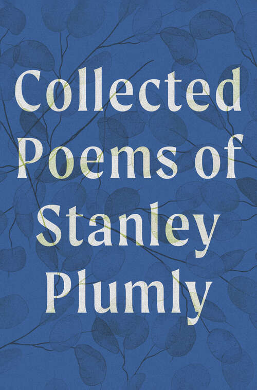 Book cover of Collected Poems of Stanley Plumly