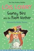 Gooney Bird and the Room Mother: (gooney Bird Greene, Gooney Bird And The Room Mother, Gooney The Fabulous) (Gooney Bird Greene #No. 2)