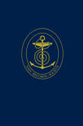 The Naval Miscellany: Volume VII (Navy Records Society Publications #153)