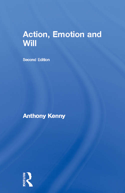 Action, Emotion and Will: 1963 Edition