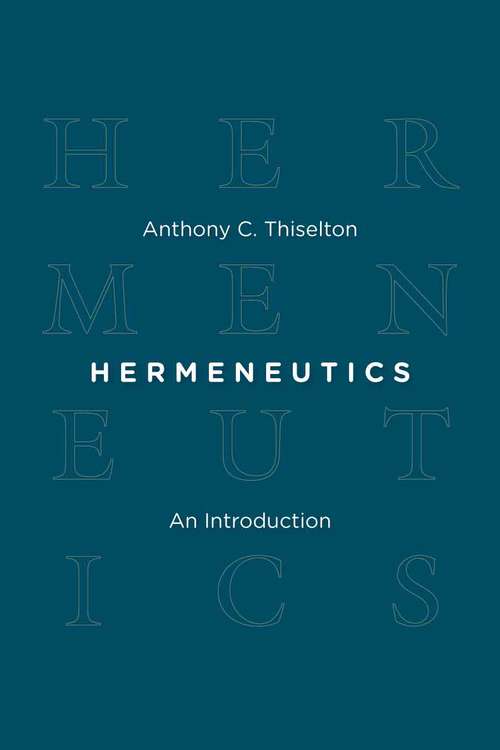 Book cover of Hermeneutics: An Introduction (Scripture And Hermeneutics Ser.: No. 5)
