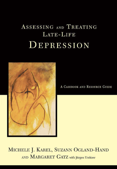 Assessing and Treating Late-Life Depression