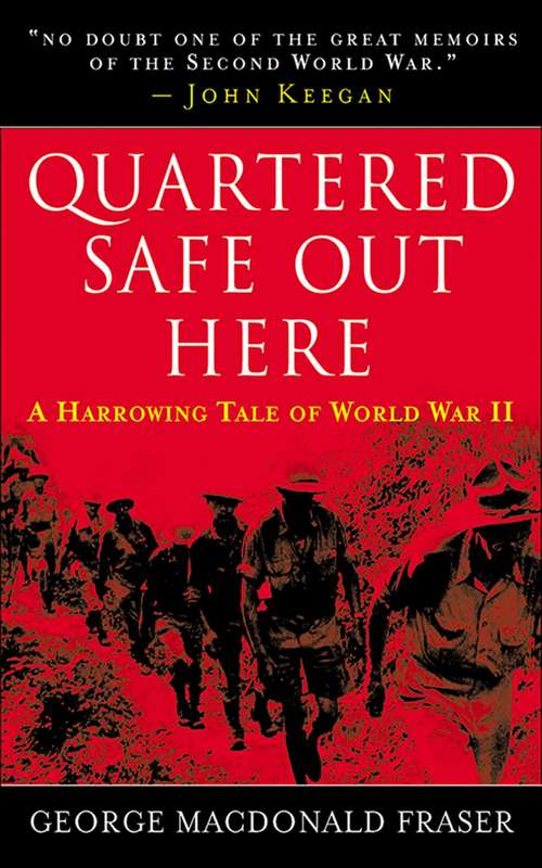 Book cover of Quartered Safe Out Here: A Harrowing Tale of World War II