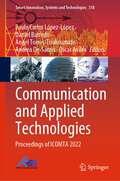 Communication and Applied Technologies: Proceedings of ICOMTA 2022 (Smart Innovation, Systems and Technologies #318)