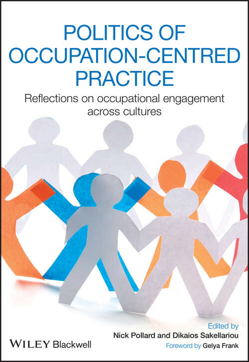 Book cover of Politics of Occupation-Centred Practice: Reflections on Occupational Engagement Across Cultures (2)