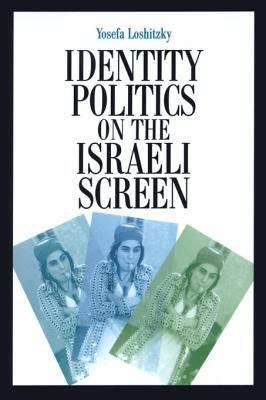 Book cover of Identity Politics on the Israeli Screen