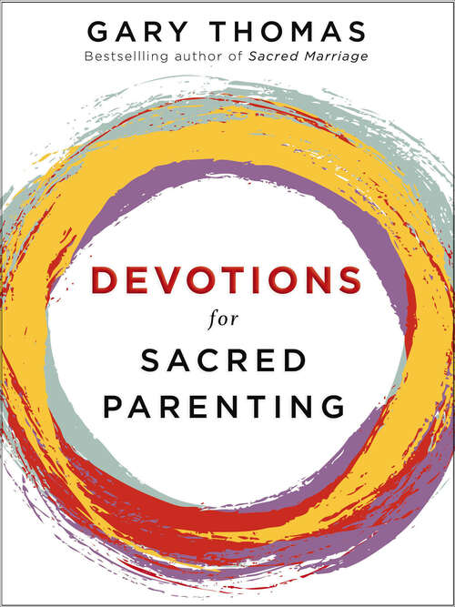 Book cover of Devotions for Sacred Parenting: A Year Of Weekly Devotions For Parents