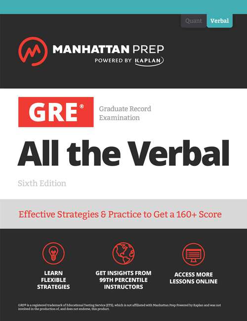Book cover of GRE All the Verbal: Effective Strategies & Practice from 99th Percentile Instructors (Sixth Edition) (Manhattan Prep GRE Strategy Guides)