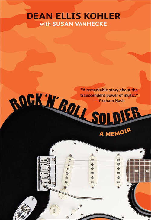Book cover of Rock 'n' Roll Soldier: A Memoir
