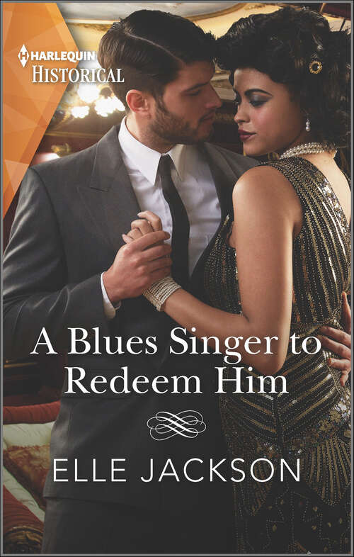 Book cover of A Blues Singer to Redeem Him: Step into a 1920s speakeasy...