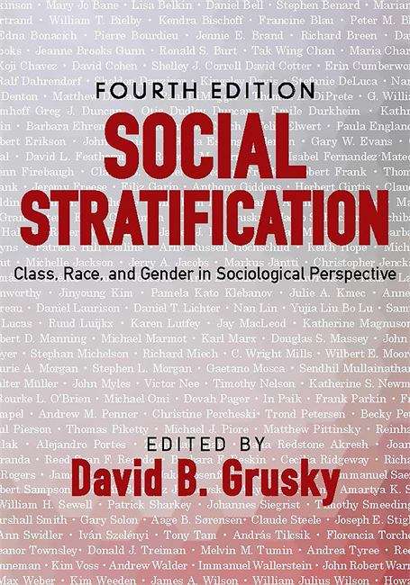 Social Stratification: Class, Race, and Gender in Sociological Perspective, Fourth Edition