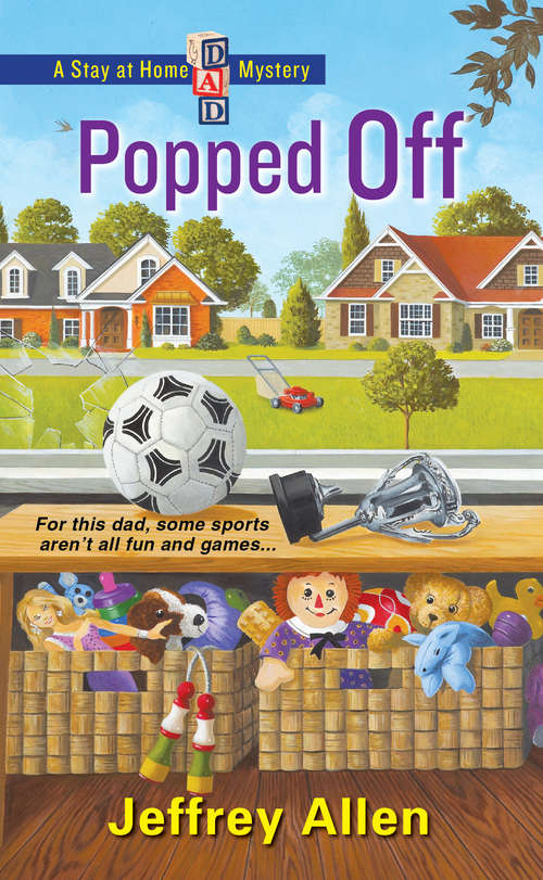 Popped Off (Stay at Home Dad Mysteries #2)