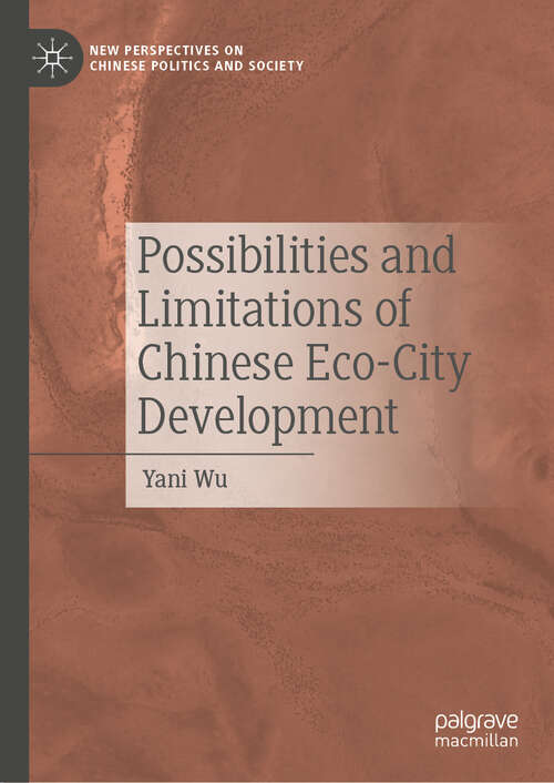 Book cover of Possibilities and Limitations of Chinese Eco-City Development (New Perspectives on Chinese Politics and Society)
