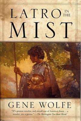 Book cover of Latro in the Mist (Omnibus Collection of Soldier of the Mist and Soldier of Arete)