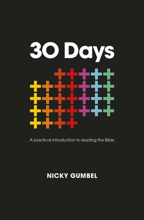 Book cover of 30 Days: A practical introduction to reading the Bible (ALPHA BOOKS)