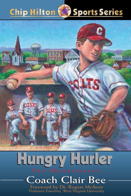Book cover of Hungry Hurler: The Homecoming (Chip Hilton Sports Series #23)