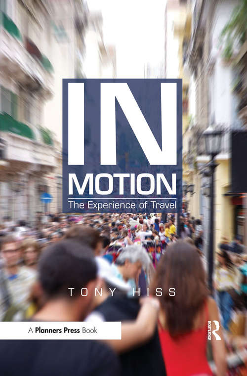 In Motion: The Experience of Travel