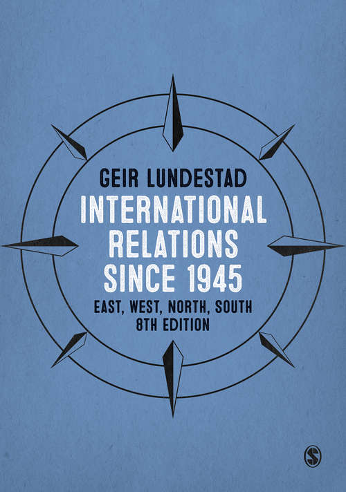 Book cover of International Relations since 1945: East, West, North, South