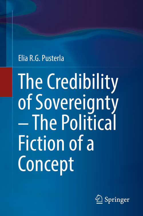 Book cover of The Credibility of Sovereignty - The Political Fiction of a Concept