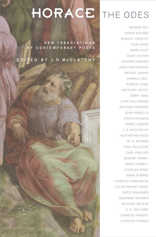 Horace, The Odes: New Translations by Contemporary Poets (Facing Pages #1)