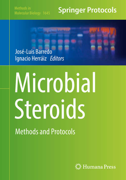Microbial Steroids: Methods and Protocols (Methods in Molecular Biology #1645)