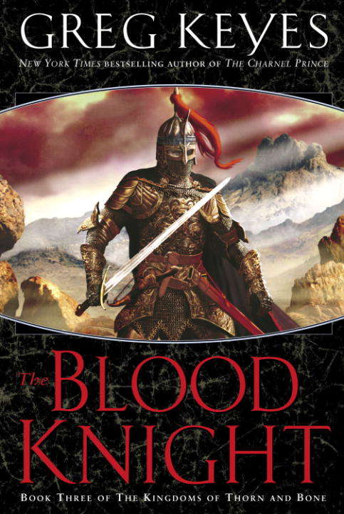 Book cover of The Blood Knight (The Kingdoms of Thorn and Bone, Book #3)