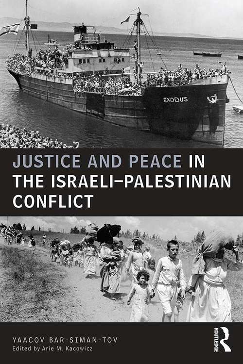 Justice and Peace in the Israeli-Palestinian Conflict (UCLA Center for Middle East Development (CMED) series)