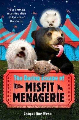 Book cover of The Daring Escape of the Misfit Menagerie