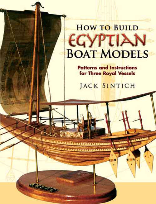 Book cover of How to Build Egyptian Boat Models: Patterns and Instructions for Three Royal Vessels