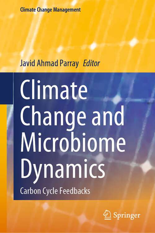 Climate Change and Microbiome Dynamics: Carbon Cycle Feedbacks (Climate Change Management)
