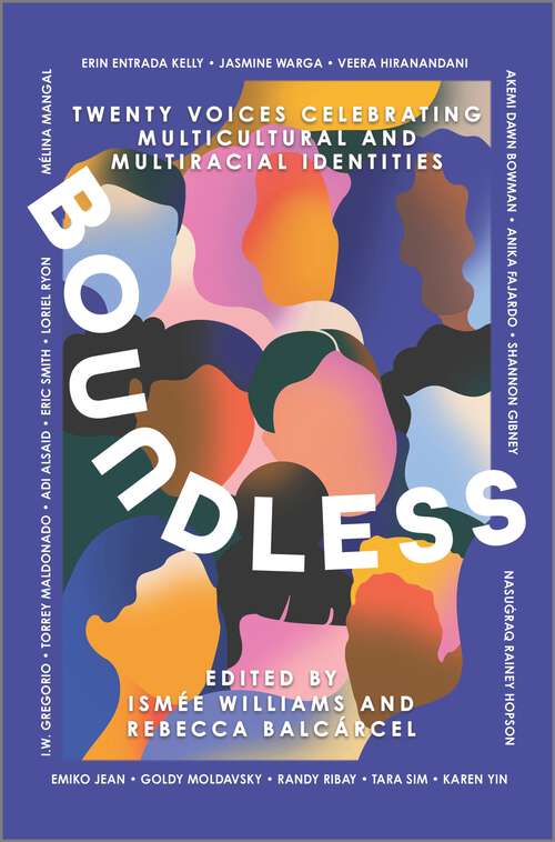 Book cover of Boundless: Twenty Voices Celebrating Multicultural and Multiracial Identities (Original)