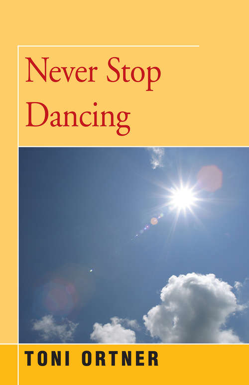 Book cover of Never Stop Dancing
