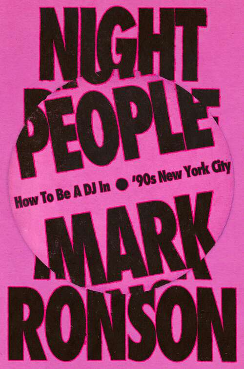 Book cover of Night People: How to Be a DJ in '90s New York City
