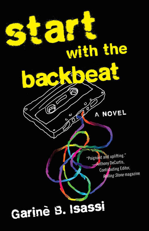 Book cover of Start with the Backbeat: A Musical Novel