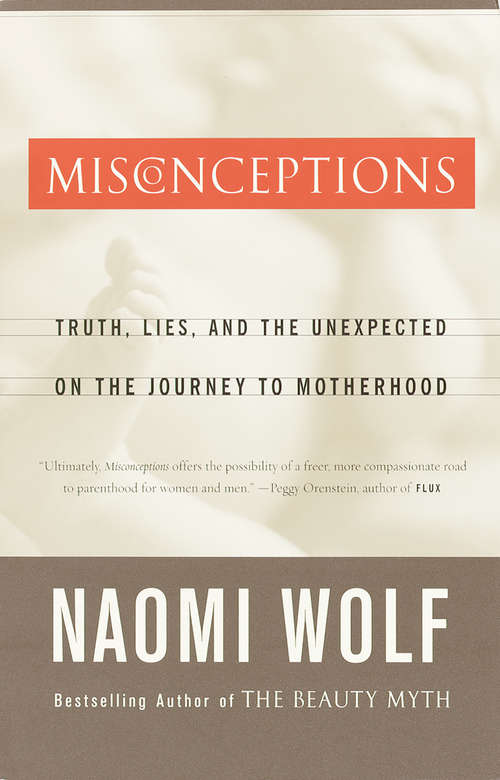 Book cover of Misconceptions: Truth, Lies and the Unexpected on the Journey to Motherhood