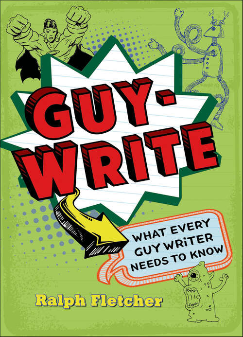 Book cover of Guy-Write: What Every Guy Writer Needs to Know