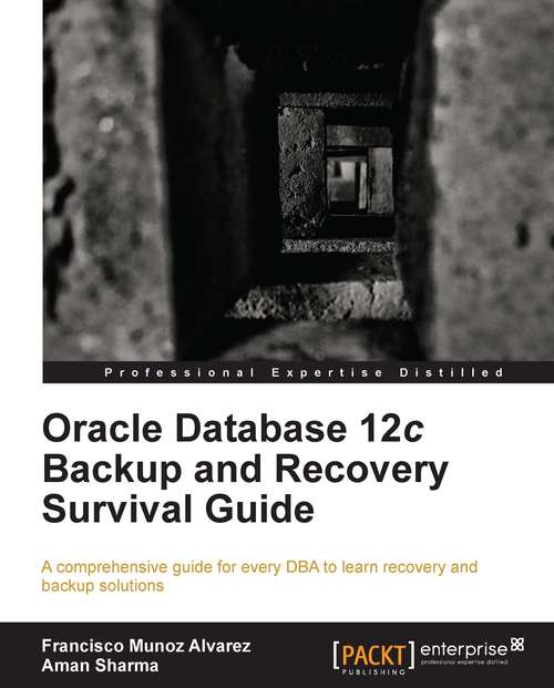 Book cover of Oracle Database 12c Backup and Recovery Survival Guide