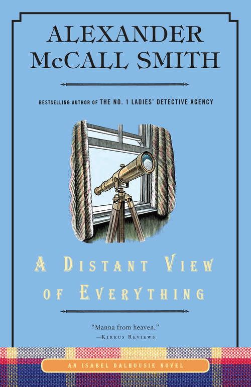 A Distant View of Everything: An Isabel Dalhousie Novel (11) (Isabel Dalhousie Series #11)