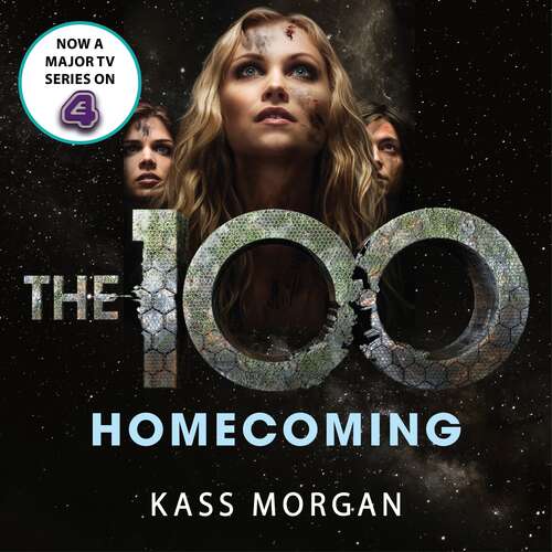 Homecoming: The 100 Book Three (The 100 #3)