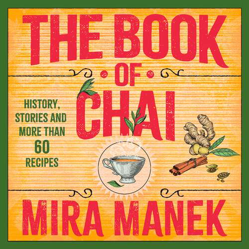 Book cover of The Book of Chai: History, stories and more than 60 recipes