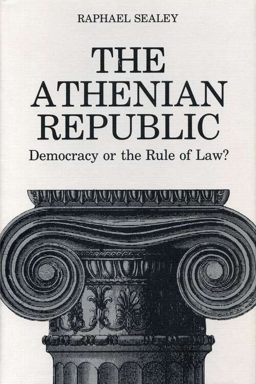 Book cover of The Athenian Republic: Democracy of the Rule of Law?