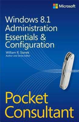 Book cover of Windows 8.1 Administration Pocket Consultant: Essentials & Configuration