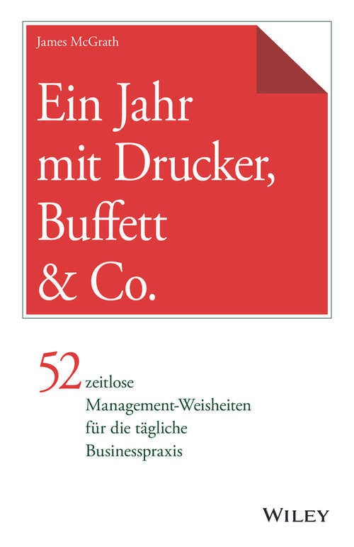 Book cover of Ein Jahr mit Drucker, Buffett & Co.: 52 zeitlose Management-Weisheiten für die tägliche Businesspraxis
