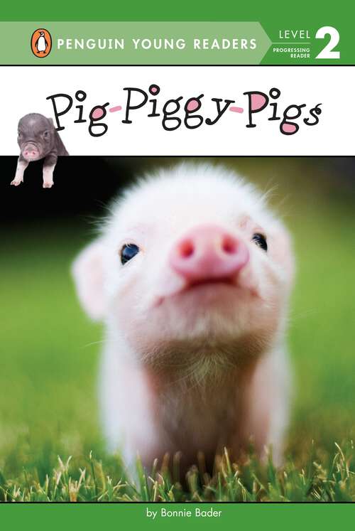 Book cover of Pig-Piggy-Pigs (Penguin Young Readers, Level 2)