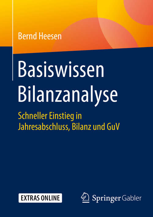 Book cover of Basiswissen Bilanzanalyse: Schneller Einstieg in Jahresabschluss, Bilanz und GuV