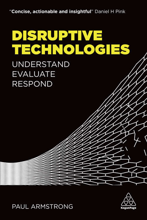 Disruptive Technologies: Understand, Evaluate, Respond